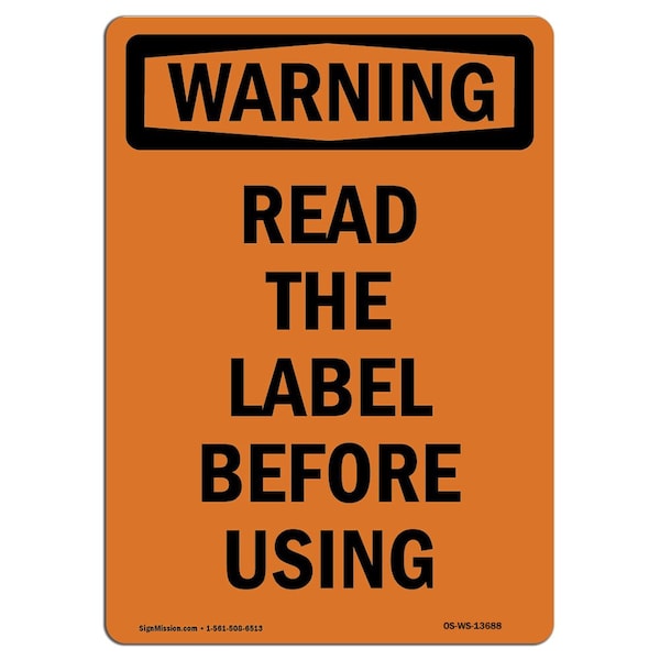 Signmission OSHA WARNING Sign, Read The Label Before Using, 10in X 7in Rigid Plastic, 7" W, 10" L, Portrait OS-WS-P-710-V-13688 - main